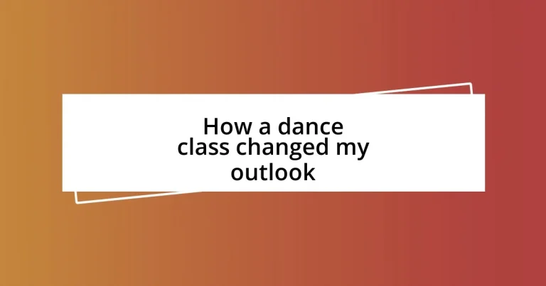 How a dance class changed my outlook