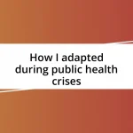 How I adapted during public health crises