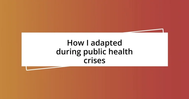 How I adapted during public health crises