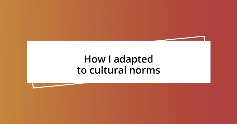 How I adapted to cultural norms