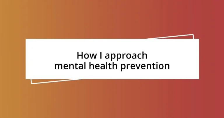 How I approach mental health prevention