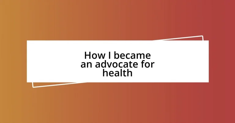 How I became an advocate for health