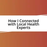 How I Connected with Local Health Experts