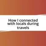 How I connected with locals during travels