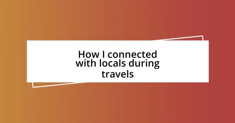 How I connected with locals during travels