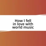 How I fell in love with world music