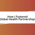 How I Fostered Global Health Partnerships