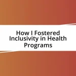 How I Fostered Inclusivity in Health Programs