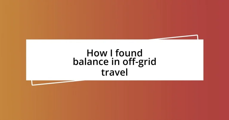 How I found balance in off-grid travel