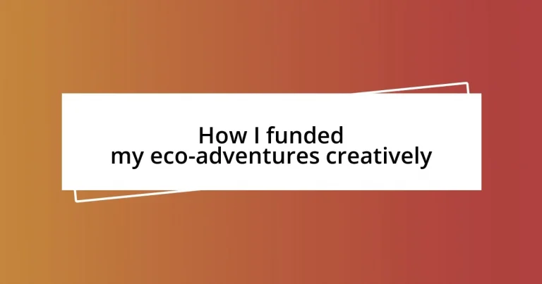 How I funded my eco-adventures creatively