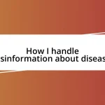 How I handle misinformation about diseases