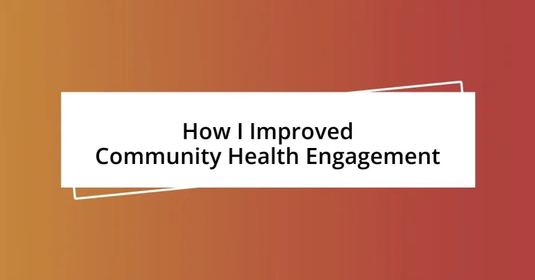 How I Improved Community Health Engagement