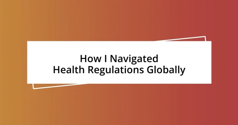 How I Navigated Health Regulations Globally