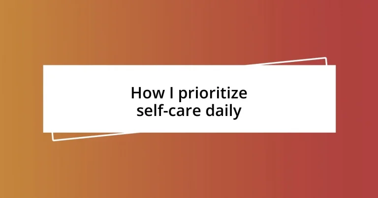 How I prioritize self-care daily