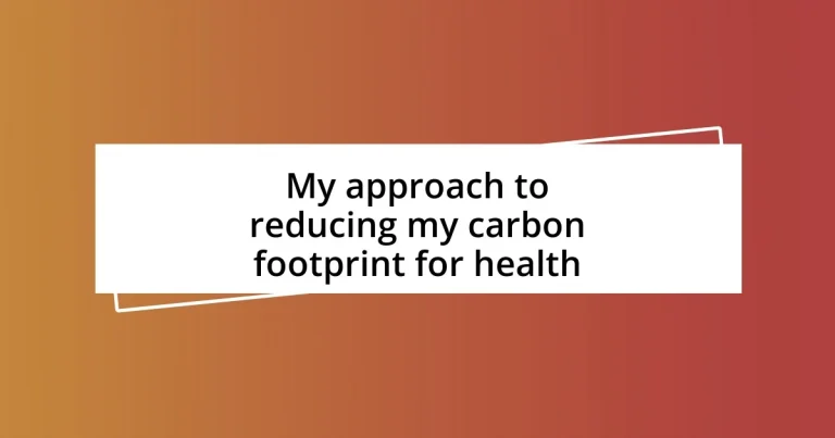 My approach to reducing my carbon footprint for health