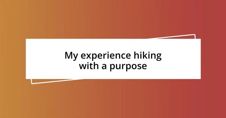 My experience hiking with a purpose