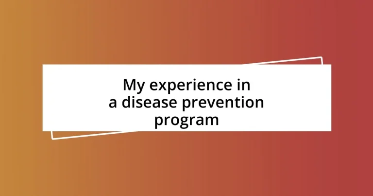 My experience in a disease prevention program