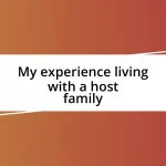 My experience living with a host family