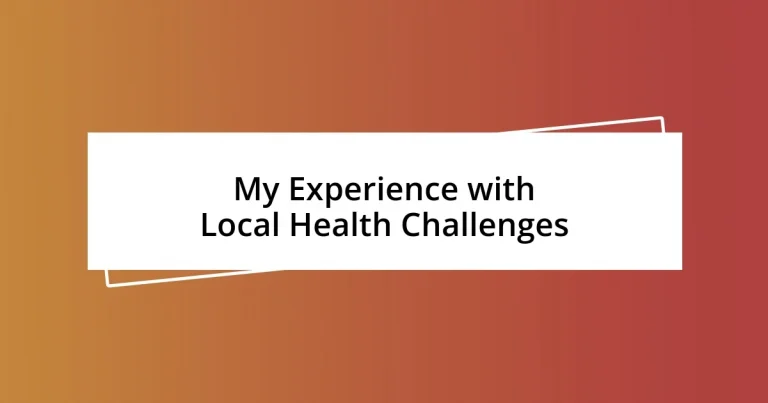 My Experience with Local Health Challenges