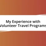 My Experience with Volunteer Travel Programs