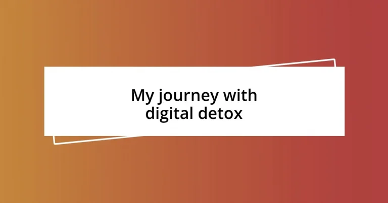 My journey with digital detox