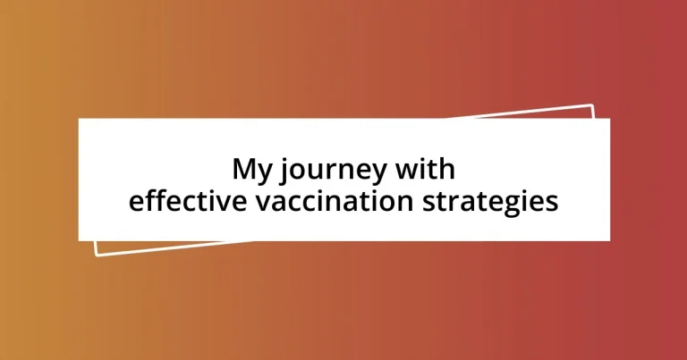 My journey with effective vaccination strategies