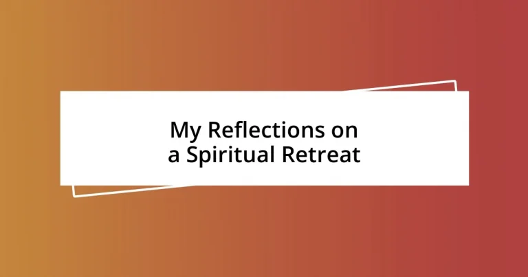 My Reflections on a Spiritual Retreat