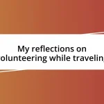 My reflections on volunteering while traveling