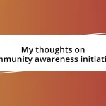 My thoughts on community awareness initiatives