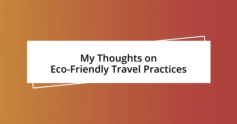 My Thoughts on Eco-Friendly Travel Practices