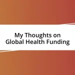 My Thoughts on Global Health Funding