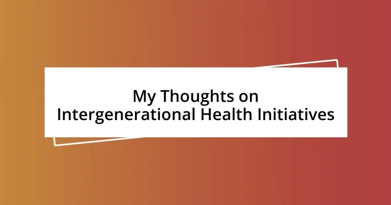 My Thoughts on Intergenerational Health Initiatives