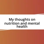 My thoughts on nutrition and mental health