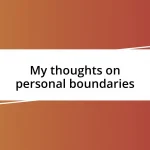 My thoughts on personal boundaries