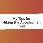 My Tips for Hiking the Appalachian Trail