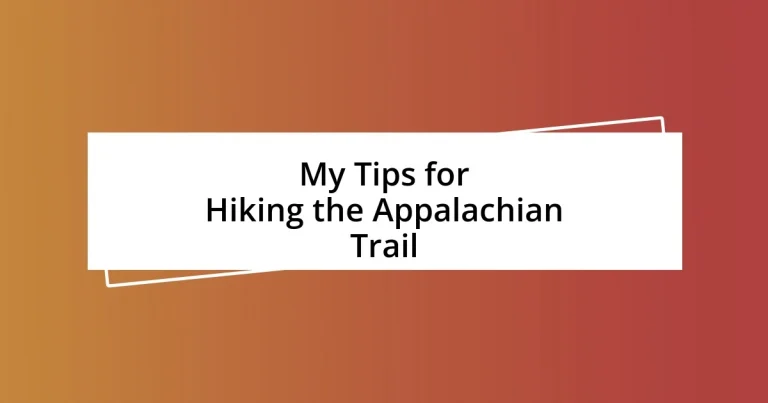 My Tips for Hiking the Appalachian Trail