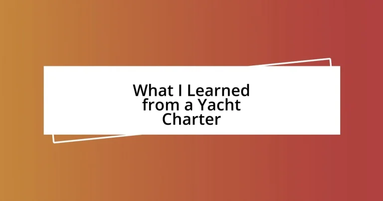 What I Learned from a Yacht Charter