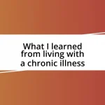 What I learned from living with a chronic illness