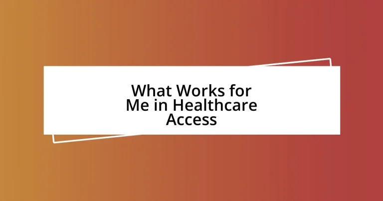 What Works for Me in Healthcare Access