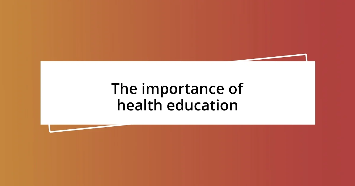 The importance of health education