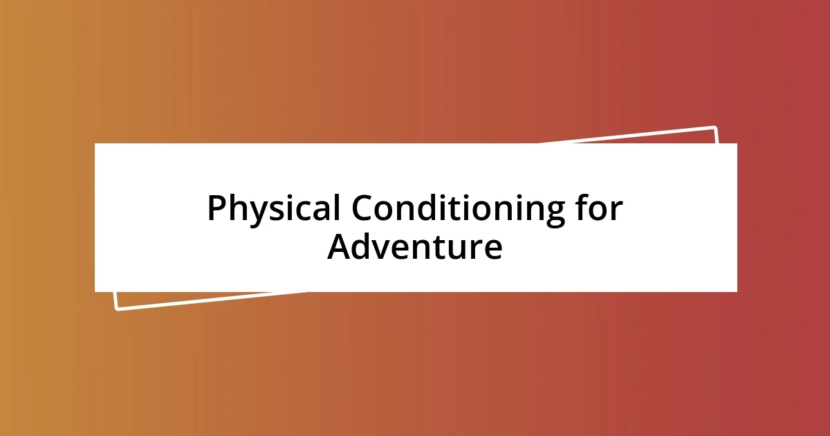 Physical Conditioning for Adventure