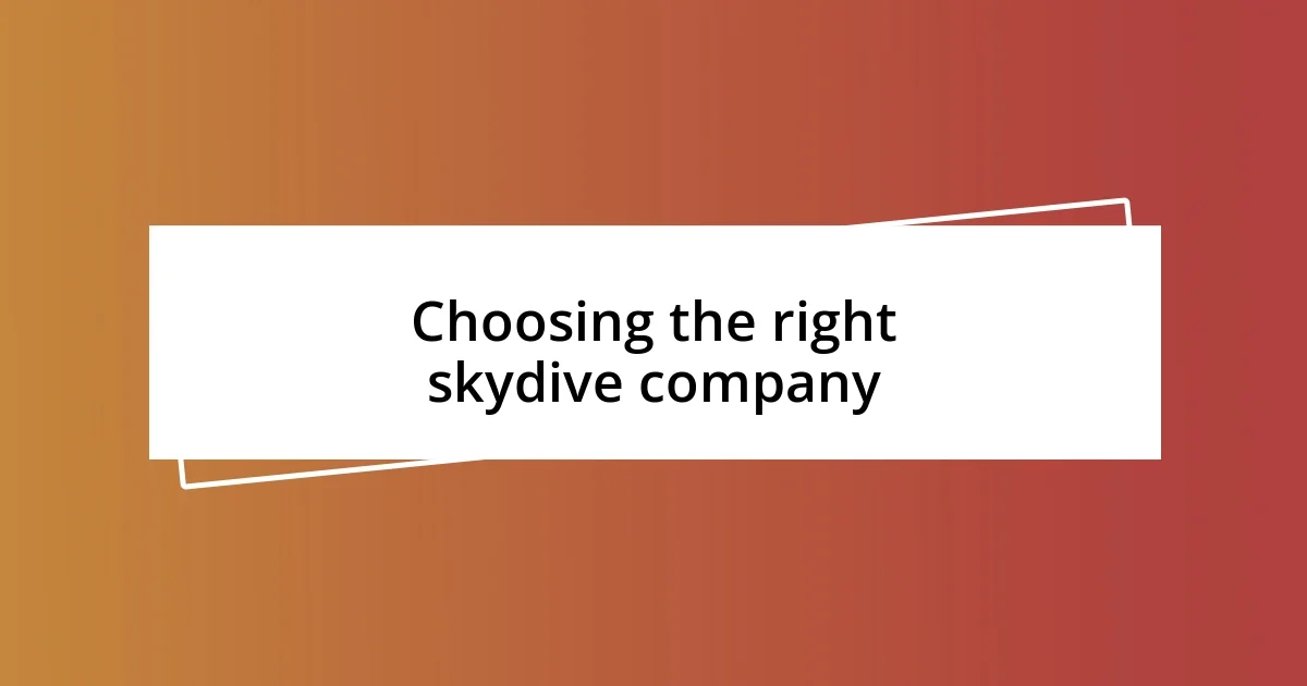 Choosing the right skydive company