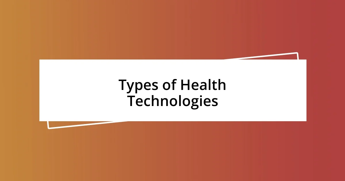 Types of Health Technologies