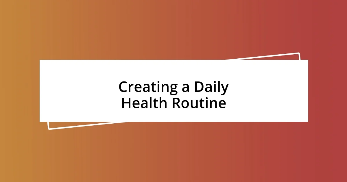 Creating a Daily Health Routine