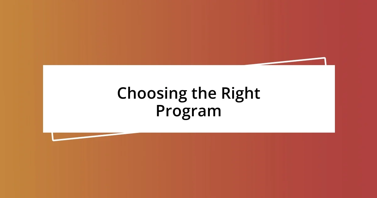 Choosing the Right Program