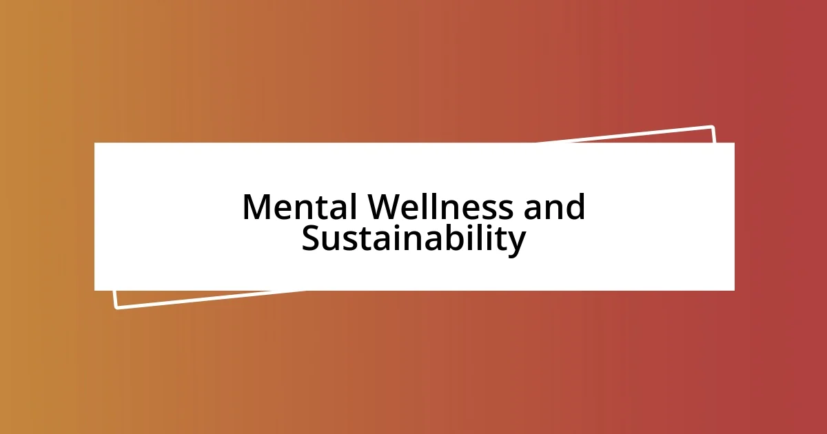 Mental Wellness and Sustainability