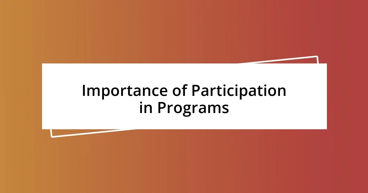 Importance of Participation in Programs