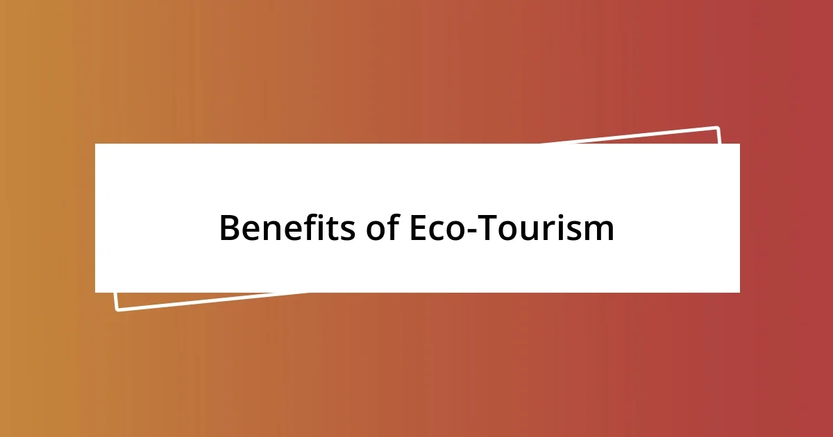 Benefits of Eco-Tourism