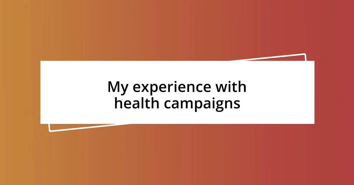 My experience with health campaigns