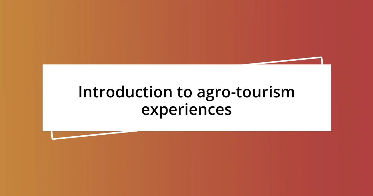 Introduction to agro-tourism experiences